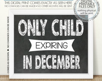 PRINTABLE Pregnancy Announcement, Only Child Expiring, Printable Pregnancy Sign, Chalkboard Sign, Baby Announcement, Big Brother, Big Sister