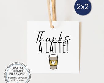 Printable Thanks a Latte Tags, Teacher Gift Tags, Coffee Thank You Tag, Teacher Appreciation Printable,  Coffee Tag