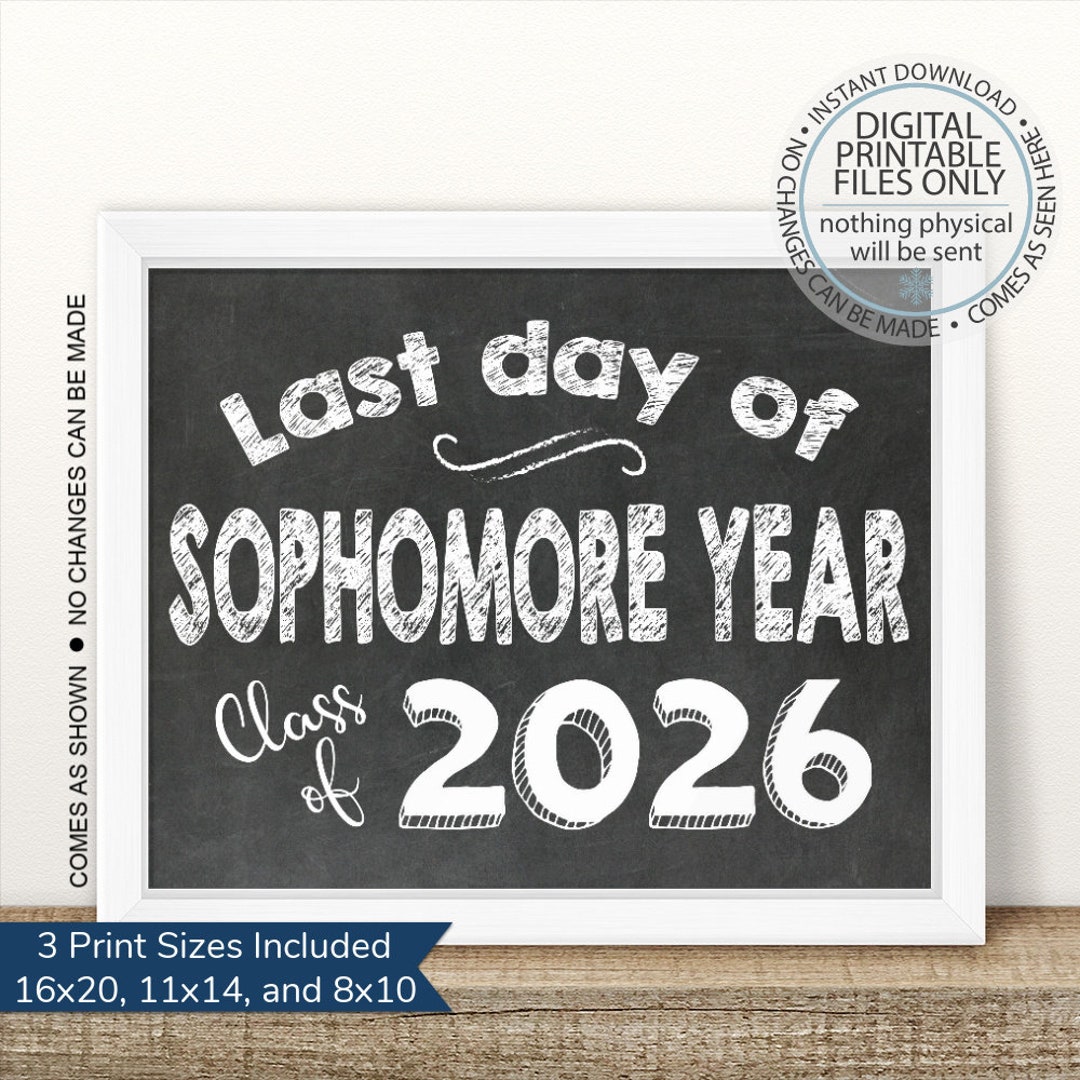 Last Day of Sophomore Year, Printable Last Day Sign, End of School Sign ...