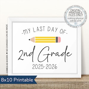 Printable Last Day of Second Grade 2025-2026, Last Day of School Printable, Last Day Sign, Last Day Photo Prop, chalkboard sign, 2nd Grade