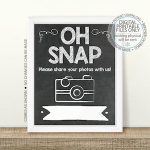 Printable Photos Sign, OH SNAP Please share your photos with us! Printable Hashtag Sign, Chalkboard Sign, Wedding, Graduation, Event Sign