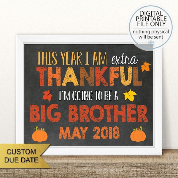 PRINTABLE Thanksgiving Pregnancy Announcement, Extra Thankful, Thanksgiving Big Brother Announcement, Baby Number 2, Brother Sign, 2nd Baby