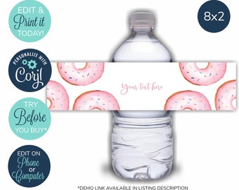 May include: Printable water bottle labels featuring pink and white donuts with sprinkles. The labels are 8 inches by 2 inches and can be personalized with text. The text "Your text here" is displayed on the label.