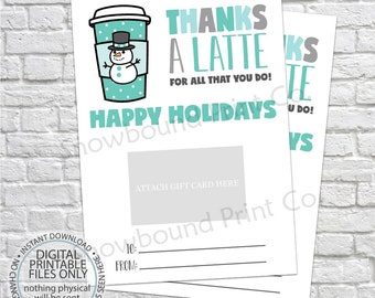 Printable Thanks a latte for all you do, Christmas Gift Card Holder, Thank You Gift Card Holders, Starbucks Gift Card, Teacher's Gifts