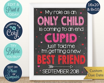 May include: A chalkboard-style printable sign announcing the arrival of a new baby with the text "My role as an ONLY CHILD is coming to an end CUPID just told me I'm getting a new BEST FRIEND SEPTEMBER 2018". The sign is decorated with pink hearts and a pink arrow.