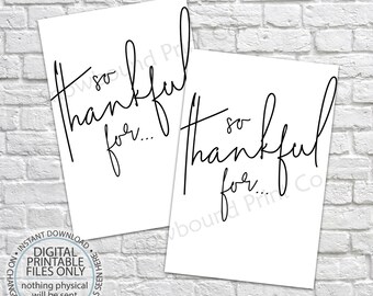 May include: Two printable cards with the text "so thankful for..." in black calligraphy on a white background. The cards are for instant download and are digital files only.