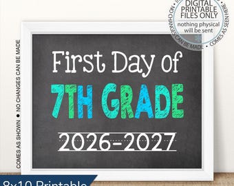 Printable First Day of Seventh Grade 2026-2027, First Day of School, First Day Picture, First Day Photo Prop, chalkboard sign, first day