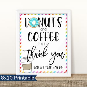 Printable Donuts and Coffee Appreciation Sign, Appreciation Week, Teachers Nurses PTO Staff Employee Volunteers Appreciation