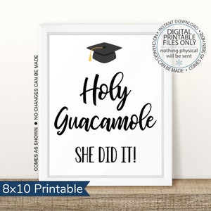 Printable Holy Guacamole She Did It! Graduation Sign, Graduation Taco Bar Sign, Graduation Party Sign, Graduation Taco, High School, Nacho