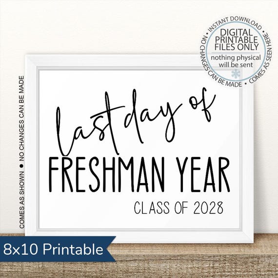 Printable Last Day of Freshman Year, Class of 2028, Goodbye