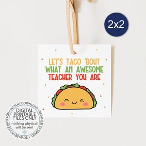 Printable Teacher Gift Tags, Let&#39;s TACO &#39;Bout What An Awesome Teacher You Are! Teacher Appreciation Tag, thank you gift tag, Teacher gifts