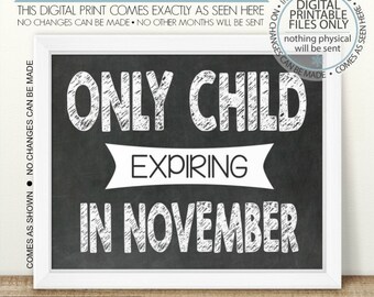 PRINTABLE Pregnancy Announcement, Only Child Expiring, Printable Pregnancy Sign, Chalkboard Sign, Baby Announcement, Big Brother, Big Sister