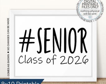 May include: Printable 8x10 inch sign with black text on a white background. The text reads "#SENIOR Class of 2026".