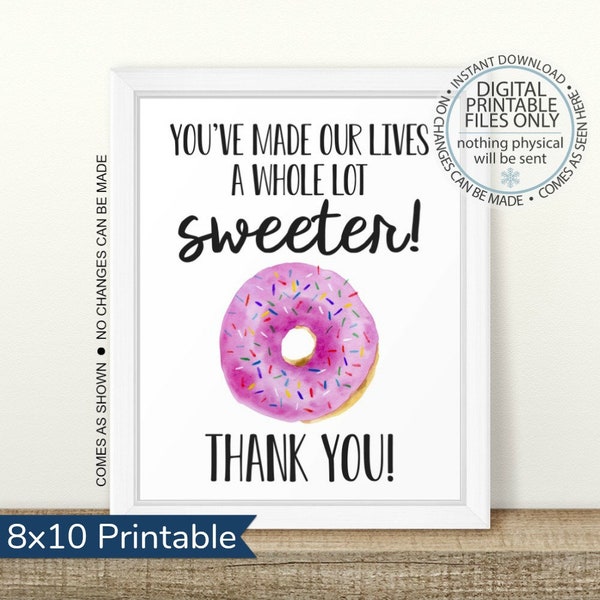 Donut Thank You Sign, Printable Donut Sign, Donut Appreciation Sign, You've made our lives a whole lot sweeter, Donut bar, donut station