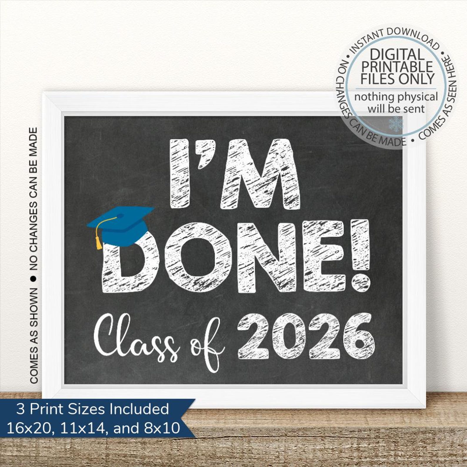 Printable I'm Done Graduation Sign, Graduation Sign, Class of 2026 Sign ...