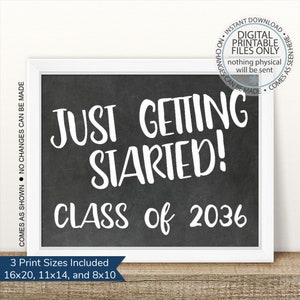 Printable Class of 2036 Graduation Sign, Just Getting Started, Back to School, First Day of School, First Day of Kindergarten, Preschool