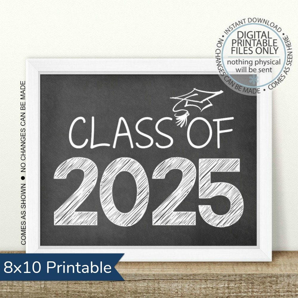 Printable Class of 2025 Graduation Sign Senior Pictures Photo Etsy