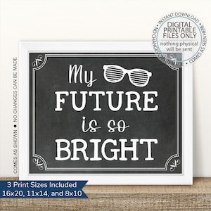 Printable My Future Is So Bright Graduation Sign, Printable Graduation Sign, Class of 2025 sign, Senior Photo Prop, High School Graduation