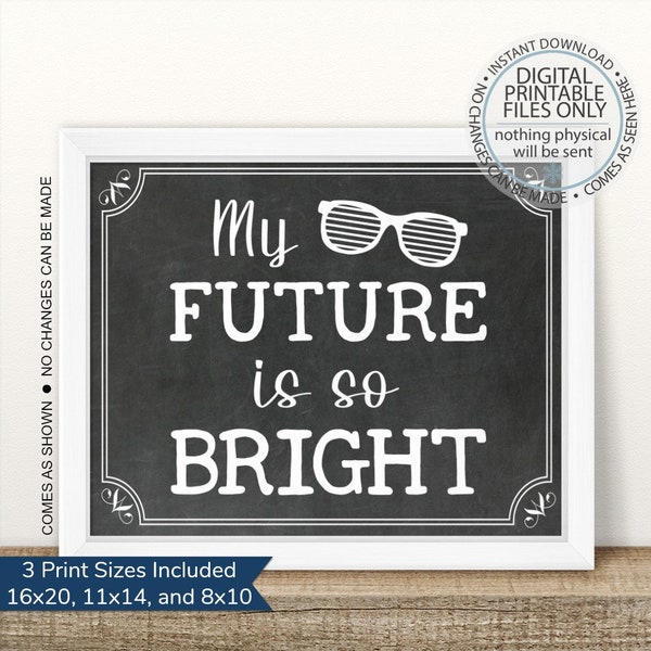 Printable My Future Is So Bright Graduation Sign, Printable Graduation Sign, Class of 2024 sign, Senior Photo Prop, High School Graduation