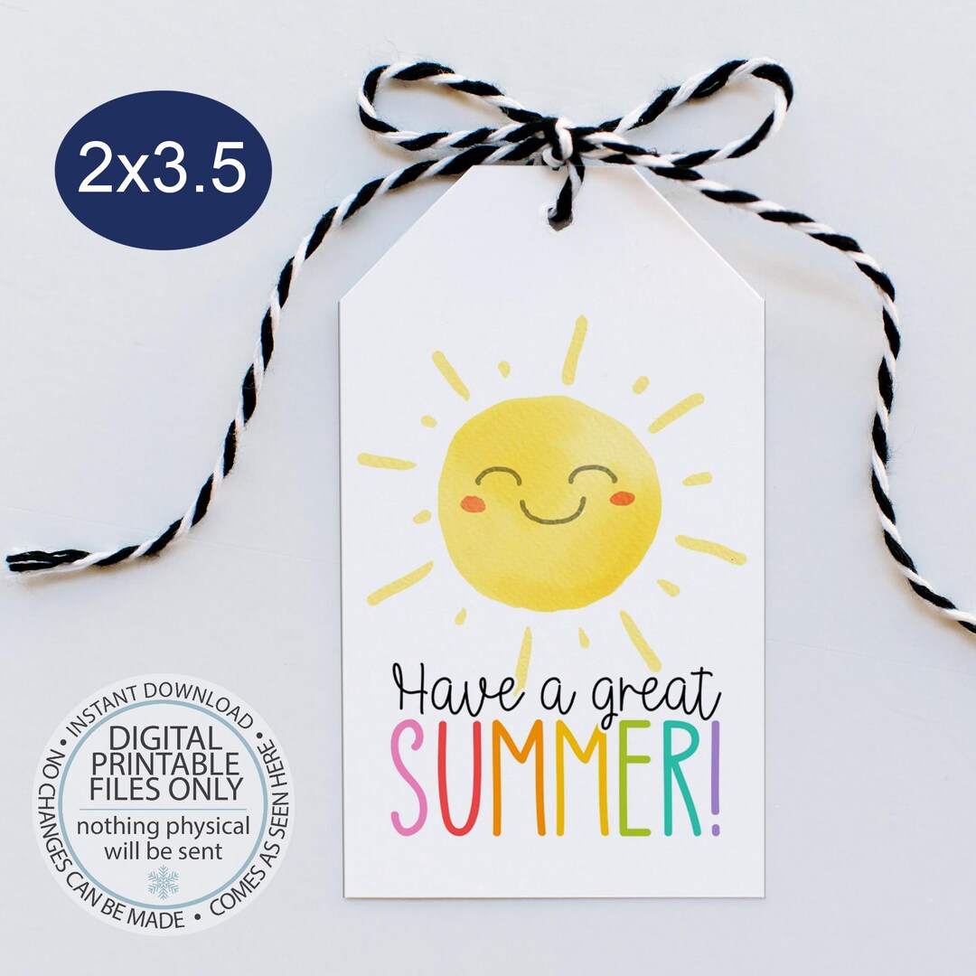Printable Have a Great Summer Tag, End of School Year Tag, Sunshine Tag ...