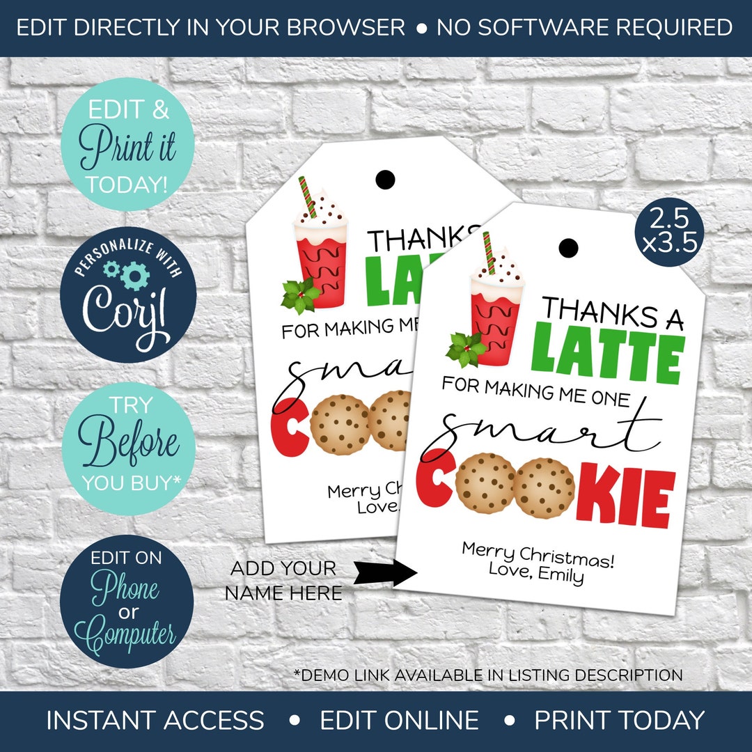 EDITABLE One Smart Cookie Tags, Printable Thank a Latte, Making Me One ...
