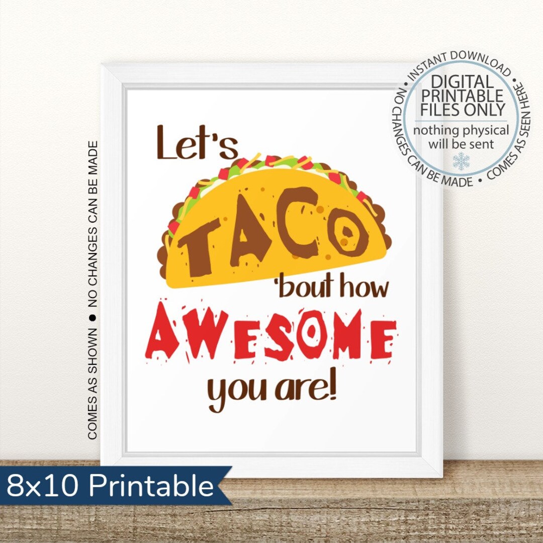 Let's Taco 'bout How Awesome You Are, Printable Taco Sign, Teacher Appreciation Sign, Taco Appreciation Sign, Thank You Sign - Etsy