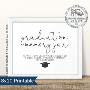 Peut inclure: Affiche imprimable de 20,3 x 25,4 cm avec le texte "graduation memory jar".  Elle comprend des instructions pour laisser des vœux, des conseils ou un souvenir au diplômé.  L'affiche comporte un graphique de chapeau de graduation noir et or.