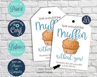 EDITABLE Muffin Appreciation Gift Tag, We Would Be Muffin Without You, Teacher Staff Employee School Appreciation Week, Health Care Worker