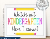 Printable First Day of Kindergarten, Watch out Kindergarten, First Day of School, First Day Picture, Printable Photo Prop, Chalkboard Sign