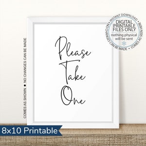 Puede incluir: Señal imprimible de 20,3 x 25,4 cm con el texto "Please Take One" en caligrafía negra sobre fondo blanco.