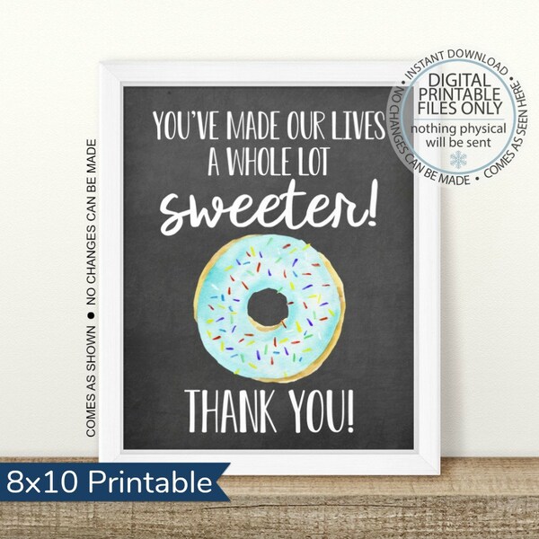 Donut Thank You Sign, Printable Donut Sign, Donut Appreciation Sign, You've made our lives a whole lot sweeter, Donut bar, donut station