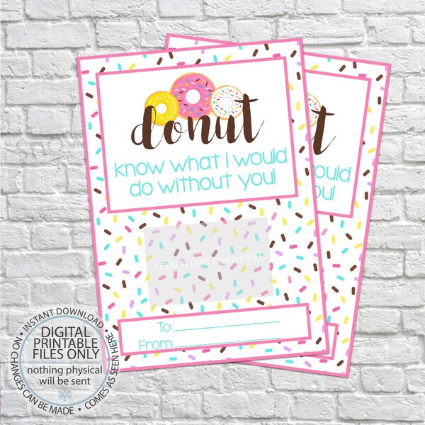 Donut know what I'd do, Printable Gift Card Holder, Printable Thank You Gift Card Holders, Teacher's Gift, Thank You Card, Appreciation Card