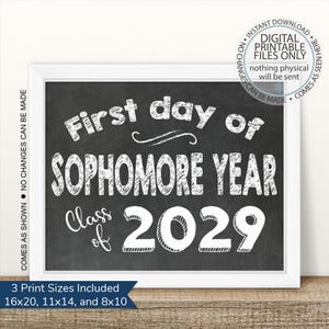 May include: A framed chalkboard-style print with white text that reads "First day of Sophomore Year Class of 2029." The print includes the text "3 Print Sizes Included" and the sizes 16x20, 11x14, and 8x10.