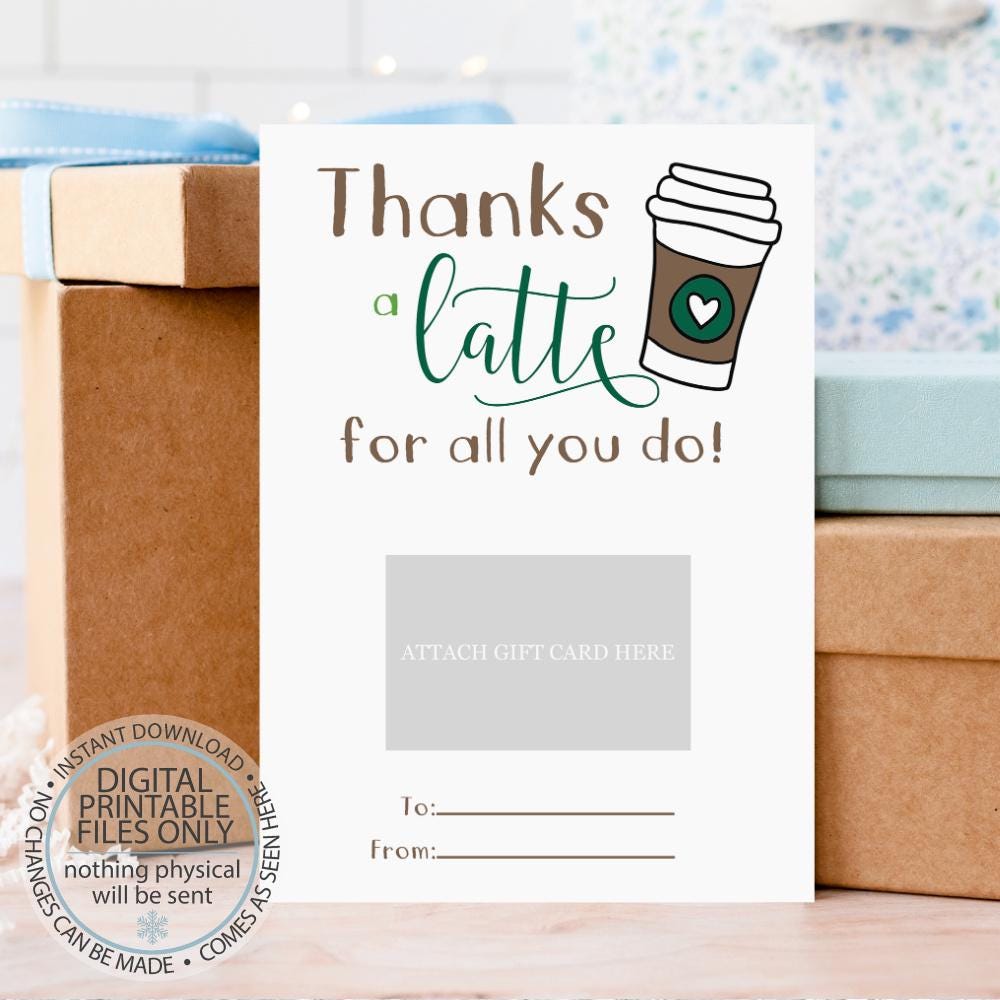 Printable Thanks a Latte for All You Do, Gift Card Holder, Thank