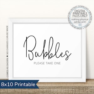 May include: A white 8x10 printable sign with black text that reads "Bubbles Please Take One".
