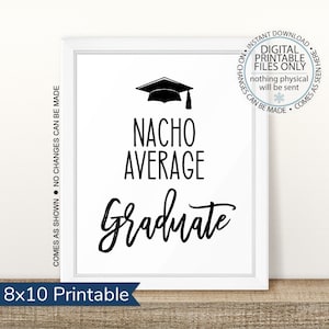 Printable Nacho Average Graduate Party Sign, Graduation Nacho Bar Sign, Graduation Party Sign, Graduation Taco, High School, Kindergarten