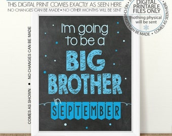 May include: A chalkboard style printable sign announcing a new baby is coming in September. The sign says "I'm going to be a BIG BROTHER in SEPTEMBER" with blue and white lettering and a blue banner.