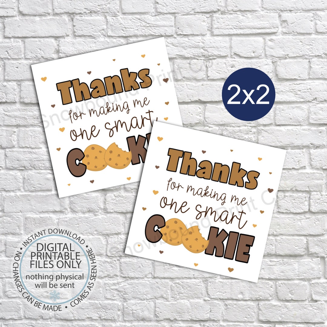 Printable One Smart Cookie Tags, Printable Thank You for Making Me One ...