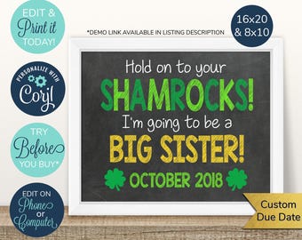 May include: A printable chalkboard style announcement for a new baby. The announcement says "Hold on to your shamrocks! I'm going to be a big sister! October 2018". The announcement is decorated with shamrocks and has a green, yellow, and black color scheme.