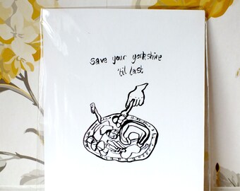 Save your Yorkshire 'til Last Black Ink Drawing