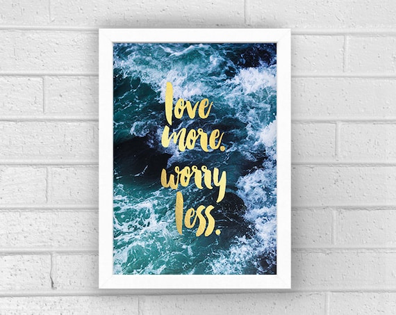 Love More Worry Less Digital Printable Poster Gold Foil Look Typographic Art Baby Home Decor