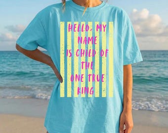 Child of the One True King Shirt, Christian Tee
