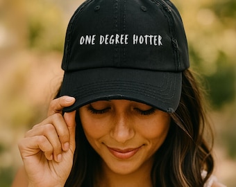 One Degree Hotter Dad Hat | Embroidered Distressed Baseball Cap