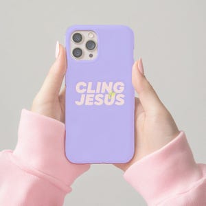 Christian Phone Case Cling to Jesus | Cute Lavender Faith Case