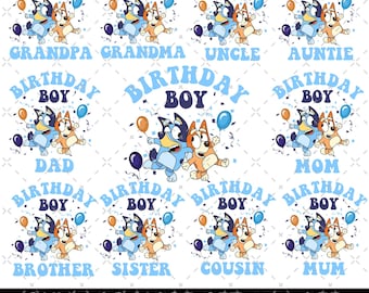 Bluey Birthday Boy Png, Mommy Of The Birthday Boy, Daddy Of The Birthday Boy, Sister Of The Birthday Boy, Brother Of The Birthday Boy Png