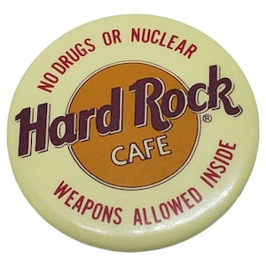 Badge vintage du Hard Rock Cafe, aucune drogue ou armes nucléaires autorisées Badge, bouton Hard Rock, bouton 2,5 cm
