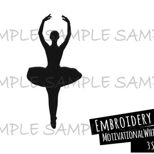 May include: A black silhouette of a ballerina in a graceful pose, arms raised above her head. The dancer wears a tutu and pointe shoes. The image includes the text "SAMPLE" repeated and "EMBROIDERY FILE MOTIVATIONALWHIMSY.COM 3 SIZES".