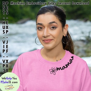 May include: A pink sweatshirt featuring the word "mama" in black script and a flower design. The image also includes the text "DP Machine Embroidery Files Instant Download" and "WeHelpYouMakeIt.com".