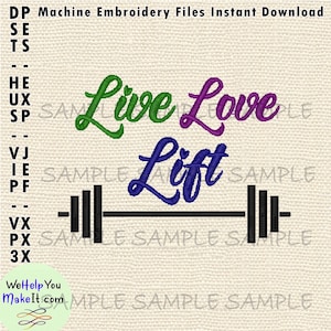 May include: Machine embroidery design file for a barbell with the words "Live", "Love", and "Lift" in green, purple, and blue lettering.