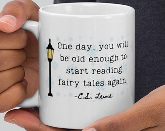 CS Lewis Quote Mug, Start Reading Fairy Tales Again, Chronicles of Narnia Mug, Aslan, The Lion, The Witch and The Wardrobe Quote, C.S. Lewis